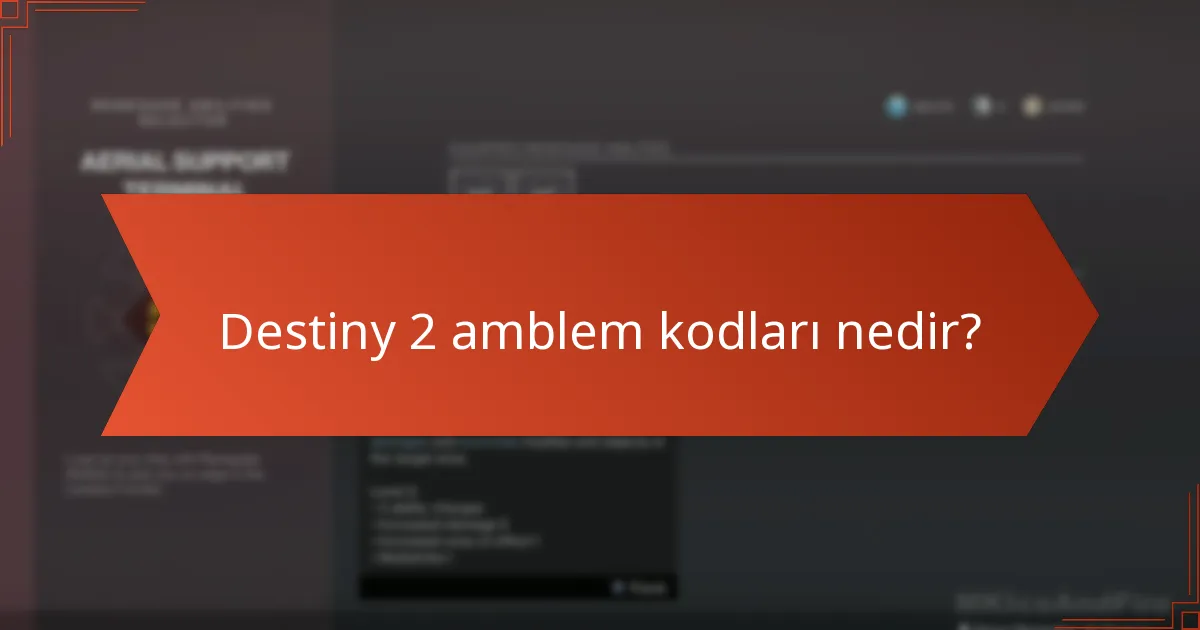 Oyuncular Destiny 2 amblem kodlarını nasıl kullanabilir?