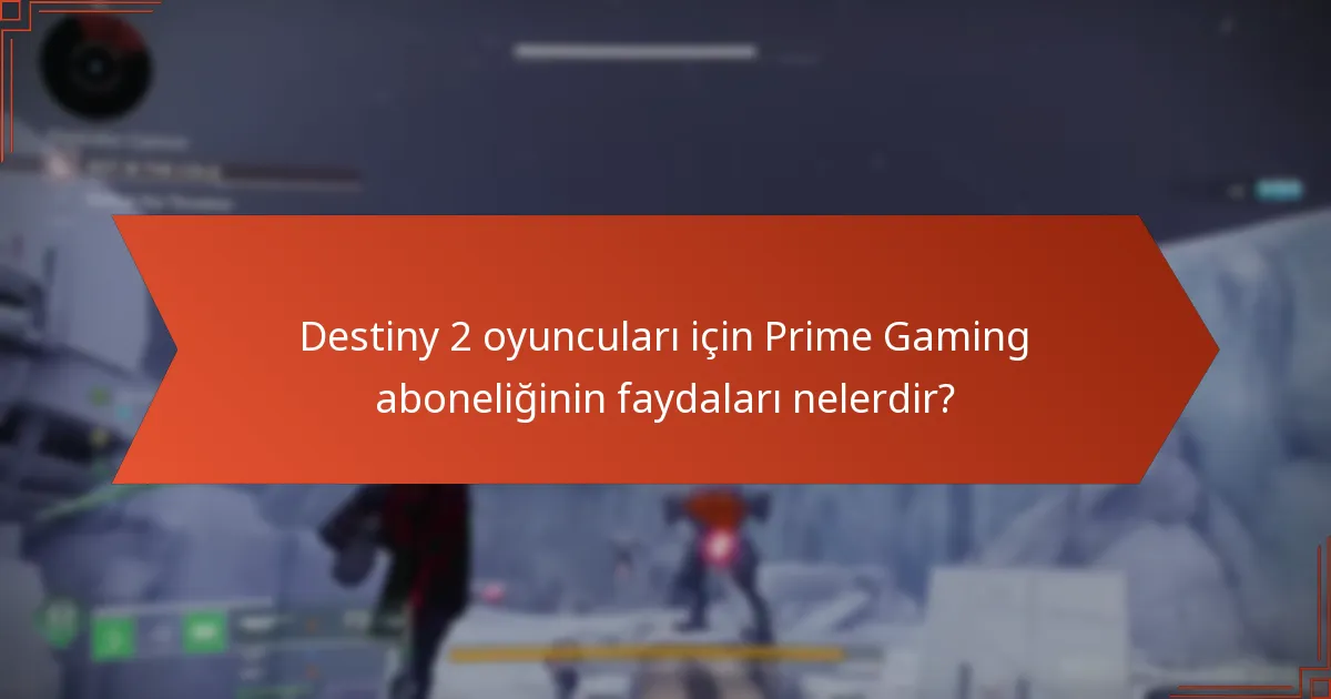 Destiny 2 Prime Gaming shaderları nasıl alınır?