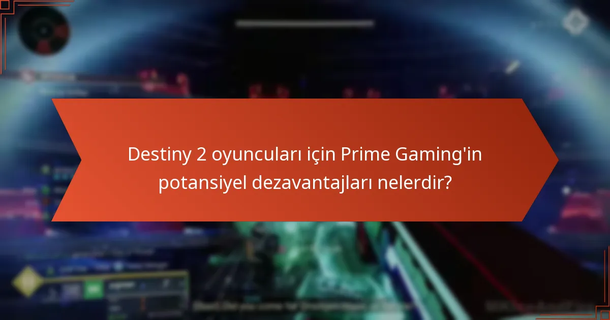 Prime Gaming üyeliği Destiny 2 deneyimini nasıl geliştirir?