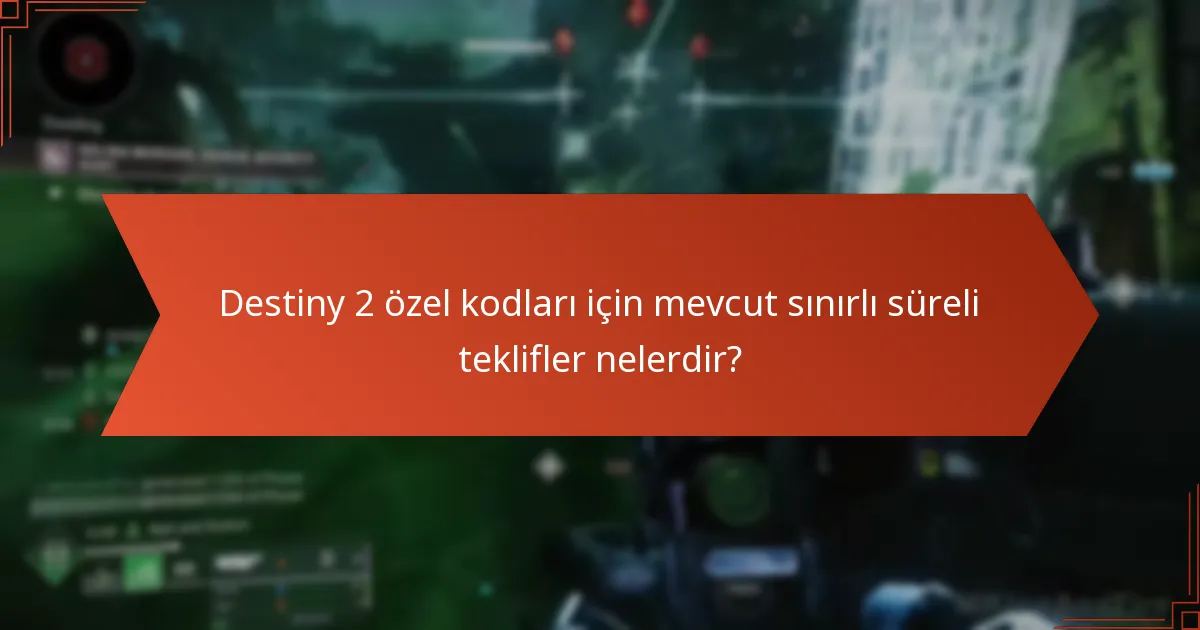 Hangi ortaklıklar Destiny 2 için özel kodlar sunuyor?