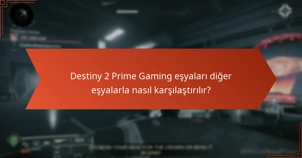 Destiny 2 Prime Gaming eşyaları ne zaman mevcut?