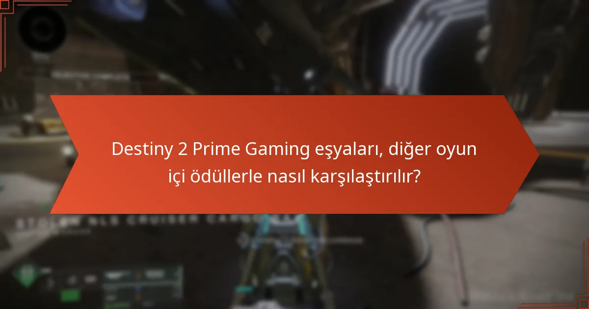 Oyuncular Destiny 2 Prime Gaming’den belirli eşyaları nasıl değerlendiriyor?
