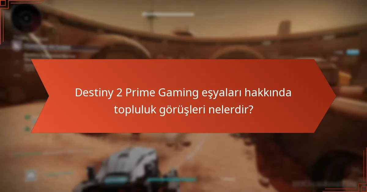 Destiny 2 Prime Gaming teklifleri ile genel memnuniyet seviyesi nedir?