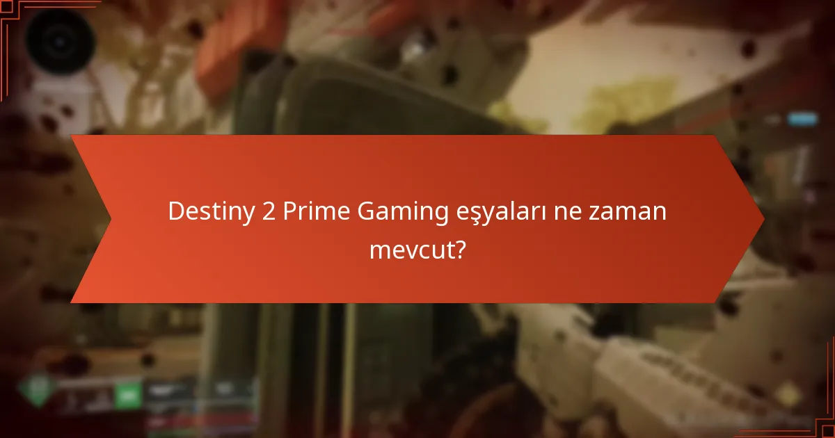 Destiny 2 Prime Gaming eşyaları diğer eşyalarla nasıl karşılaştırılır?