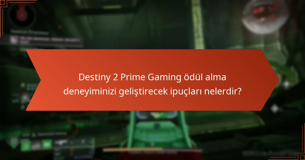Destiny 2 Prime Gaming talep sürecindeki yaygın tuzaklar nelerdir?