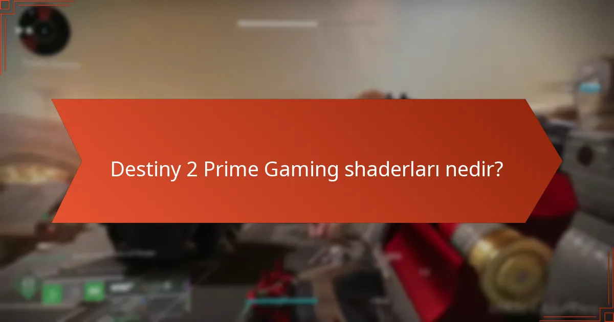Destiny 2 oyuncuları için Prime Gaming aboneliğinin faydaları nelerdir?