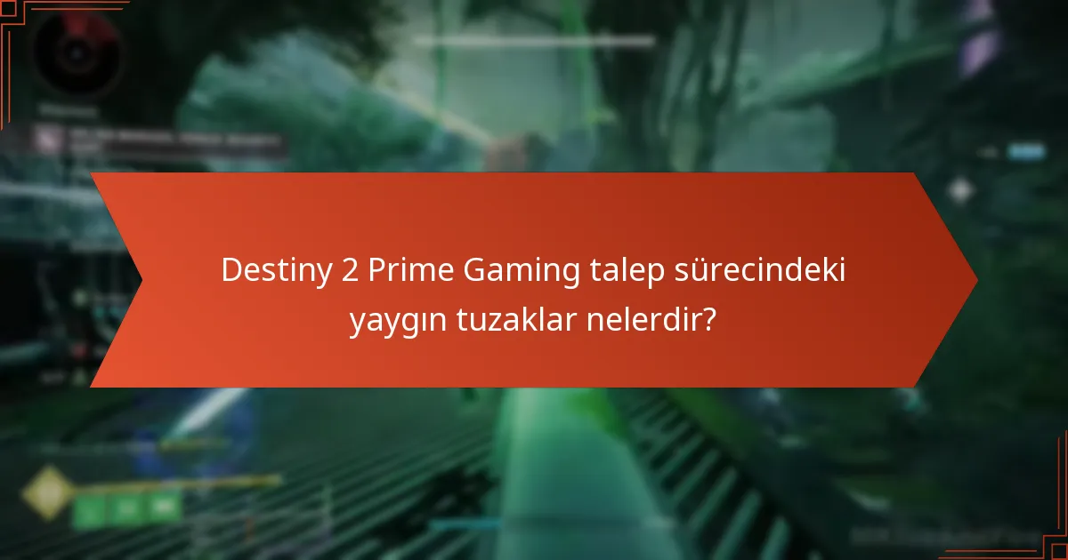 Prime Gaming talep süreciyle ilgili bilmeniz gereken son güncellemeler nelerdir?