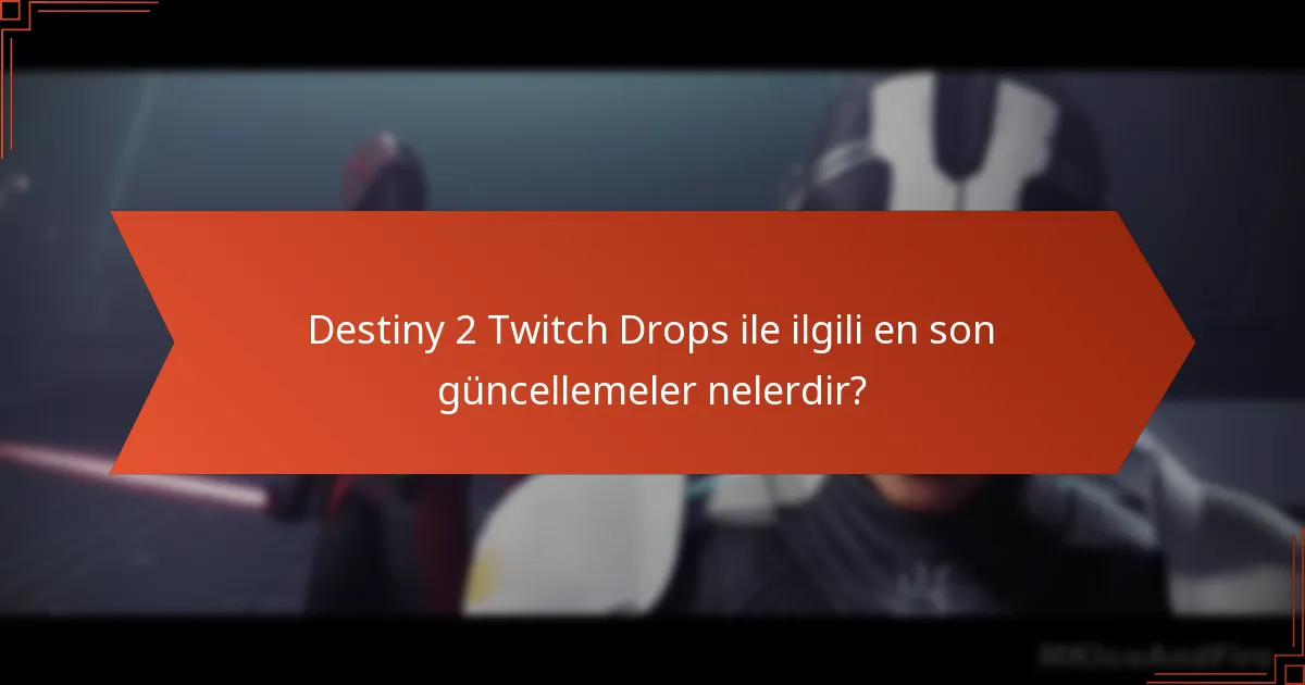 Oyuncular, Twitch Drops’tan nasıl daha fazla ödül kazanabilir?