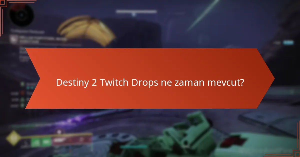 Destiny 2 Twitch Drops nasıl talep edilir?