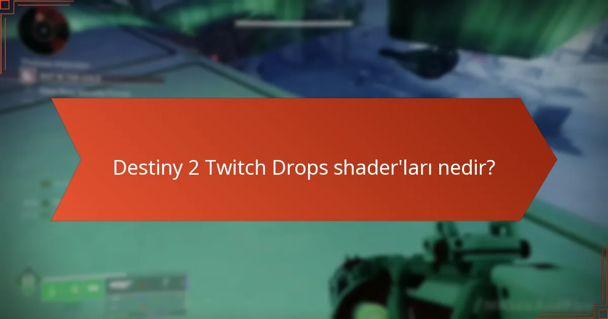 Destiny 2 Twitch Drops için uygunluk gereksinimleri nelerdir?