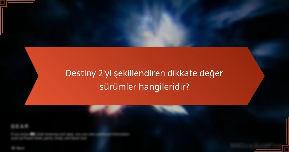 Destiny 2 promosyonları ve sürümlerindeki eğilimler nelerdir?