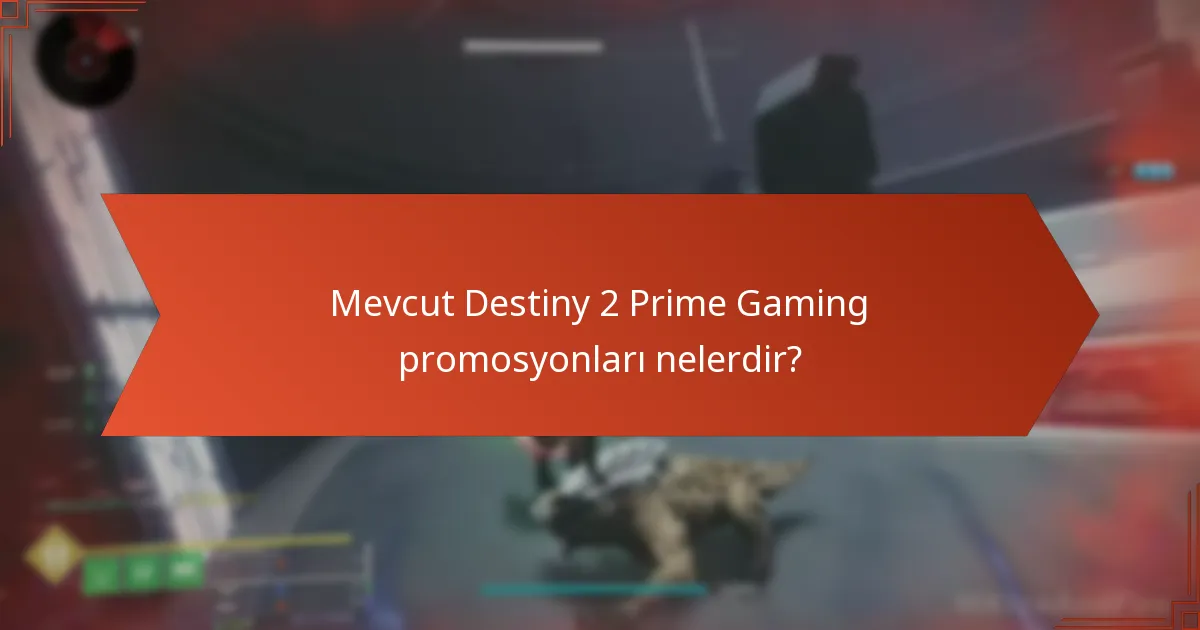 Destiny 2 Prime Gaming promosyonları etrafında hangi topluluk katılımı vardır?