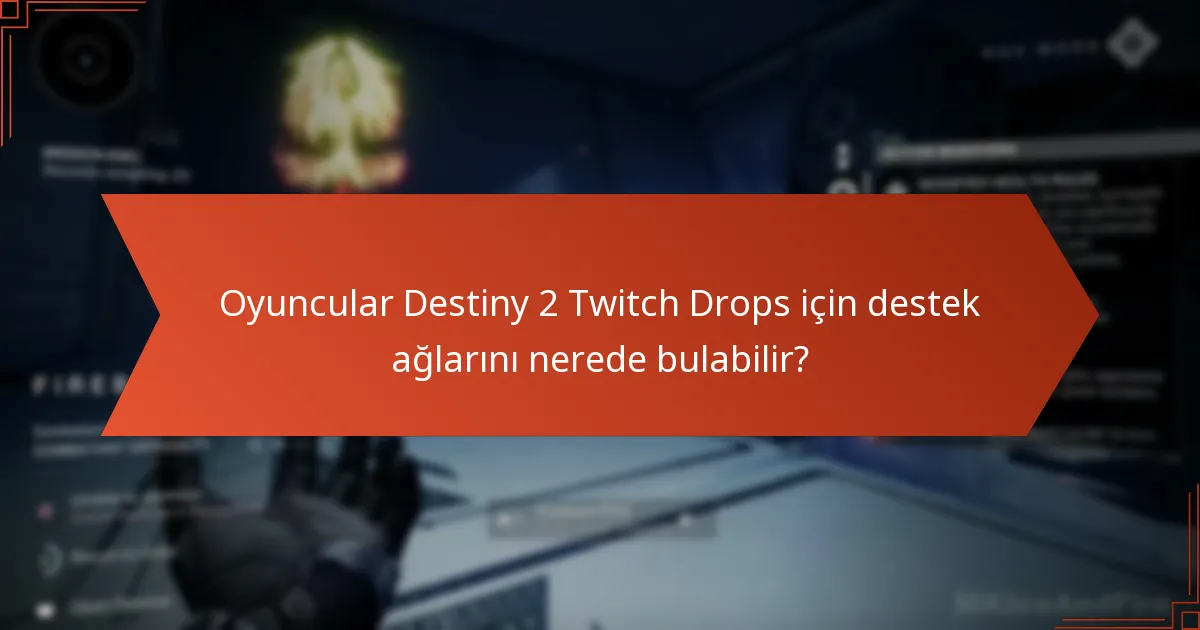 Destiny 2 Drops için en iyi Twitch yayıncıları kimlerdir?